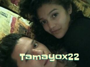 Tamayox22