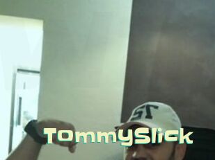 TommySlick