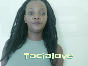 Tacialove