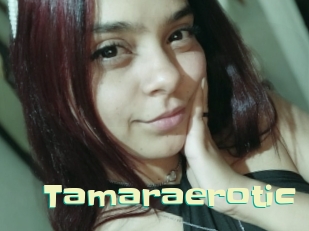 Tamaraerotic