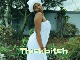 Thickbitch