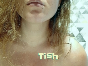 Tish