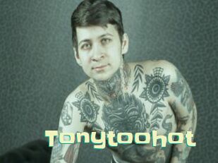 Tonytoohot