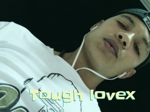 Tough_lovex