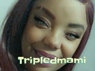 Tripledmami