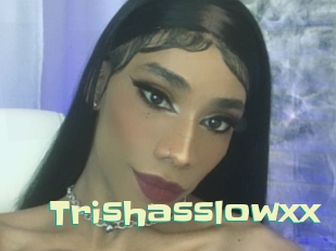 Trishasslowxx